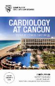 22nd Annual 2017 Cardiology at Cancun: Topics in Clinical Cardiology: Cancun, Mexico, 20-24 February 2017