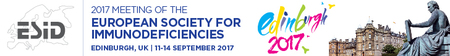 2017 Meeting of the European Society for Immunodeficiencies (ESID 2017): Edinburgh, Scotland, UK, 11-14 September 2017