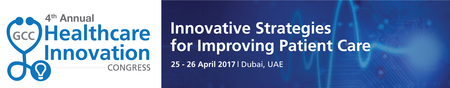 4th GCC Healthcare Innovation Congress: Dubai, United Arab Emirates, 25-26 April 2017