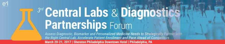 3rd Central Labs & Diagnostics Partnerships Forum: Philadelphia, Pennsylvania, USA, 20-21 March 2017