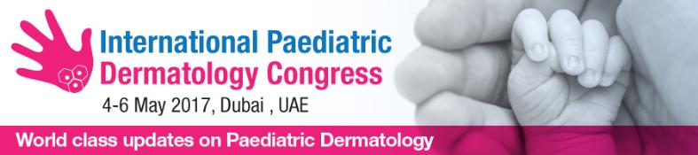 International Paediatric Dermatology Conference: Dubai, United Arab Emirates, 4-6 May 2017