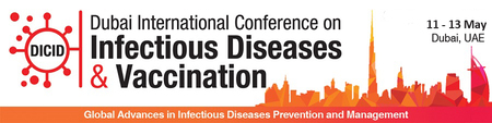 Dubai International Conference on Infectious Diseases and Vaccination: Dubai, United Arab Emirates, 11-13 May 2017