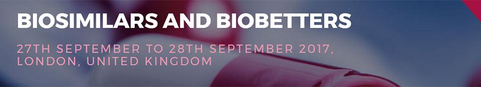 Biosimilars and Biobetters: London, England, UK, 27-28 September 2017
