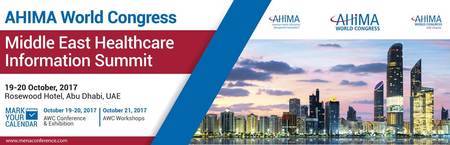 AHIMA World Congress Middle East Healthcare Information Summit: Abu Dhabi, United Arab Emirates, 19-21 October 2017