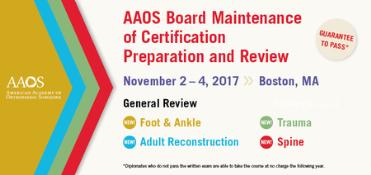 AAOS Board Maintenance of Certification Preparation and Review: Boston, Massachusetts, USA, 2-4 November 2017