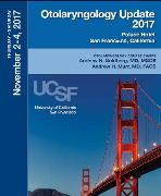 UCSF Otolaryngology Update 2017 CME Conference