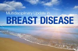 Multidisciplinary Update in Breast Disease 2017: One Ocean Resort and Spa, 1 Ocean Boulevard, Atlantic Beach, 32233, USA, 9-11 November 2017