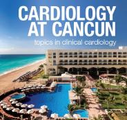 Cardiology at Cancun: Topics in Clinical Cardiology: Cancun, Mexico, 19-23 February 2018