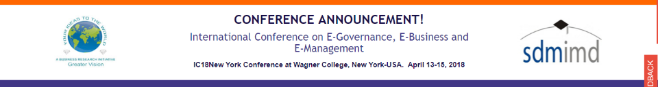 International Conference on E-Governance, E-Business and E-Management: New York, USA, 13-15 April 2018