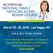 National Family Medicine Board Review: Las Vegas, Nevada, USA, 22-25 March 2018