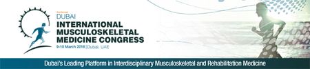 2nd Annual Dubai International Musculoskeletal Medicine Congress: Dubai, United Arab Emirates, 9-10 March 2018
