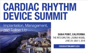 Cardiac Rhythm Device Summit: Implantation, Management, and Follow Up: The Ritz-Carlton, Laguna Niguel, One Ritz-Carlton Drive, Dana Point, 92629, USA, 29 June - 1 July, 2018