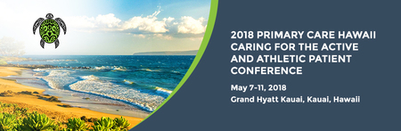 2018 Primary Care Hawaii Conference May 7-11, 2018 Grand Hyatt Kauai: Grand Hyatt Kauai Resort and Spa, 1571 Poipu Road, Koloa, 96756, USA, 7-11 May 2018