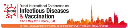3rd Dubai International Conference on Infectious Diseases and Vaccination: Dubai, United Arab Emirates, 10-12 May 2018