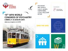 The 19th World Congress of Psychiatry (WCP): Lisbon, Portugal, 21-24 August 2019