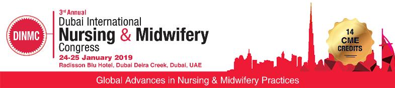 3rd Annual Dubai International Nursing & Midwifery Congress: Dubai, United Arab Emirates, 24-25 January 2019